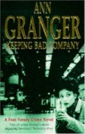 book cover of Keeping Bad Company by Ann Granger