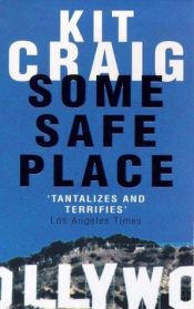 book cover of Some Safe Place by Kit Craig