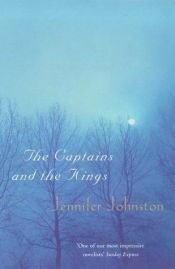book cover of Captains and the Kings by Jennifer Johnston