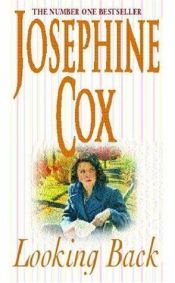 book cover of Looking Back by Josephine Cox