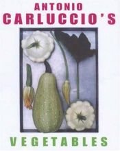 book cover of Antonio Carluccio's Vegetables by Antonio Carluccio