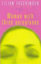 book cover of Woman with Three Aeroplanes by Lilian Faschinger
