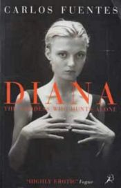 book cover of Diana o la cazadora solitaría by Carlos Fuentes