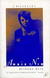 book cover of Anaïs Nin by Deirdre Bair