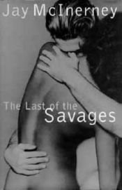 book cover of The Last of the Savages by Jay McInerney