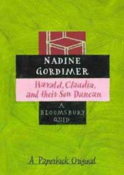 book cover of Harald, Claudia, and their son Duncan by Nadine Gordimer