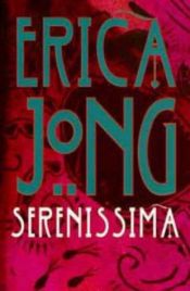 book cover of Serenissima : en Venedig-roman by Erica Jong