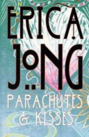 book cover of Parachutes and Kisses by Erica Jong
