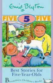 book cover of Best Stories for Five-Year-Olds (Enid Blyton's Best Stories) by איניד בלייטון