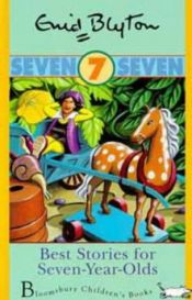 book cover of Best Stories for Seven-Year-Olds (Happy Days) by איניד בלייטון