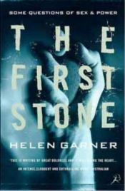 book cover of The first stone : some questions about sex and power ( 9 ) by Helen Garner