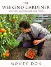 book cover of The Weekend Gardener by Monty Don