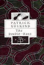 book cover of The Double Bass by Michael Hofmann|پاتریک زوسکیند