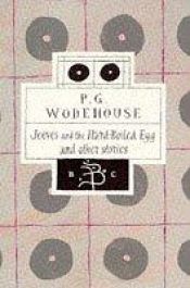 book cover of Jeeves and the Hard-boiled Egg and Other Stories (Bloomsbury Classic) by P. G. Wodehouse