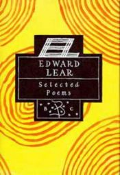 book cover of Selected Poems of Edward Lear (Bloomsbury Poetry Classics) by Edward Lear