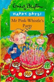 book cover of Mr. Pink-Whistle's Party (Rewards) by Enid Blyton