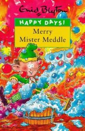 book cover of Merry Mister Meddle by Enid Blyton