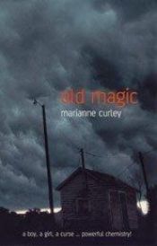 book cover of Old magic by Marianne Curley