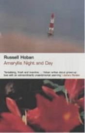 book cover of Amaryllis Night and Day by Russell Hoban