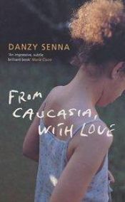 book cover of From Caucasia, with Love by Danzy Senna
