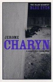 book cover of Blue Eyes by Jerome Charyn