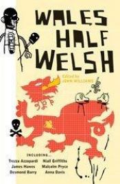 book cover of Wales Half Welsh by John Williams