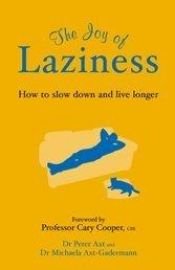 book cover of The Joy of Laziness by Michaela Axt-Gadermann