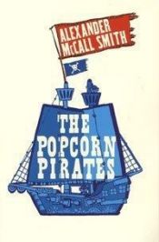 book cover of The Popcorn Pirates by Alexander McCall Smith