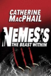 book cover of Nemesis 2: the Beast Within by Catherine MacPhail