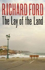 book cover of The Lay of the Land by Richard Ford