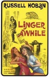 book cover of Linger Awhile by Russell Hoban