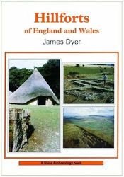book cover of Hillforts of England and Wales (Shire Archaeology) (Shire Archaeology) by James Dyer