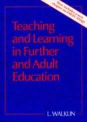 book cover of Teaching and Learning in Further and Adult Education by Les Walklin