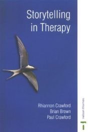 book cover of Storytelling in Therapy by Brian Brown