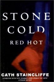 book cover of Stone Cold Red Hot by Cath Staincliffe