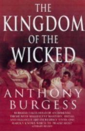 book cover of The kingdom of the wicked = Mamlekhet arshaʻim [i.e. ha-reshaʻim] by أنتوني برجس