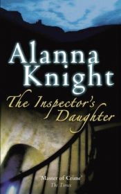 book cover of The inspector's daughter by Alanna Knight