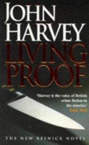 book cover of Living Proof: A Charlie Resnick Novel by John Harvey