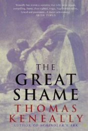 book cover of The great shame by Томас Кеніллі