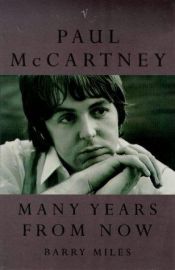 book cover of Paul McCartney: Many Years from Now by Barry Miles