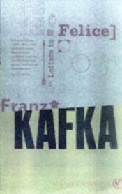 book cover of Scrisori către Felice by Franz Kafka