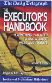 book cover of The executor's handbook : [everything you need to know about wills and probate] by Roger Taylor
