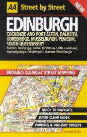 book cover of AA Street by Street: Edinburgh, Cockenzie and Port Seton, Dalkeith, Gorebridge,: Cockenzie and Port Seton, Dalkeith, Gorebridge, Musselburgh, Penicuik, South Queensferry by Automobile Association