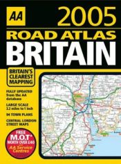book cover of AA Road Atlas Britain 2005 (AA Atlases) by Automobile Association