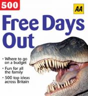 book cover of AA 500 Days Out for Free (AA 500 S.) by Automobile Association