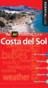 book cover of AA Essential Costa Del Sol (AA Essential Guides Series) by author not known to readgeek yet