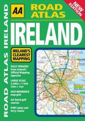 book cover of AA Road Atlas: Ireland (Road Atlas) by Automobile Association
