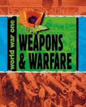 book cover of Weapons and Warfare (World War One. S) by Adrian Gilbert