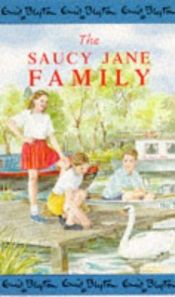 book cover of The Saucy Jane family by Enid Blyton