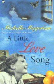 book cover of A Little Love Song by Michelle Magorian